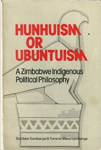 Page 11-12 Hunhuism or ubuntuism A Zimbabwe indigenous political philosophy Stanlake John Thompson Samkange